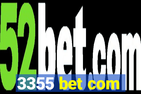 3355 bet com